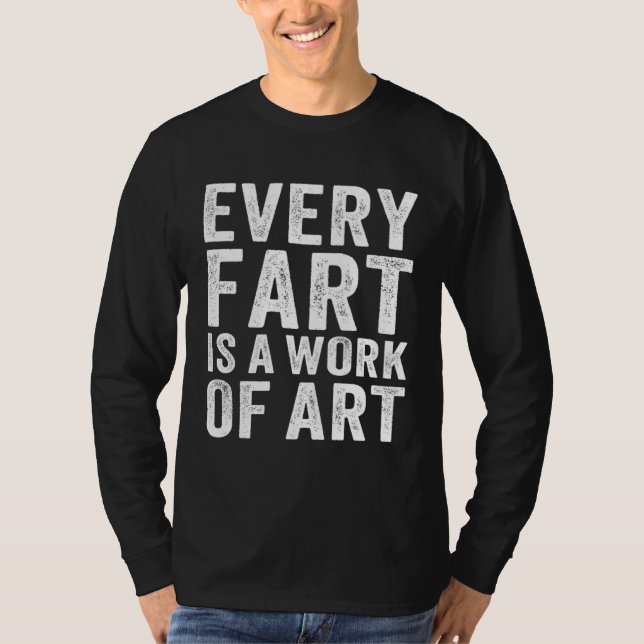 T-shirt Farting Men Boys Sarcastic Fart Is A Work Of (Devant)