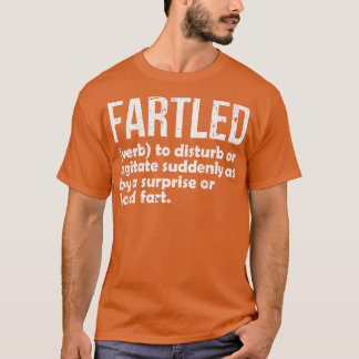 T-shirt Fartled signifiant offensant drôle humour adulte 1