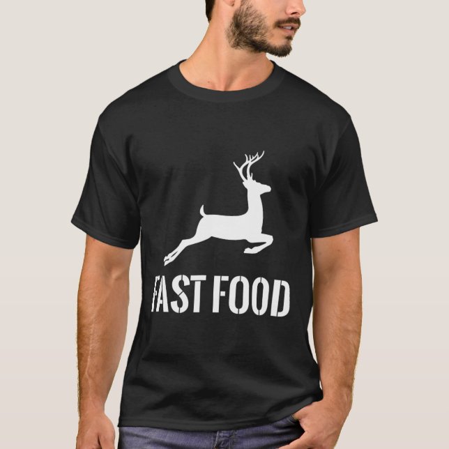 T-shirt Fast Food Funny Hunter Deer Funny Don Pour Chasseu (Devant)