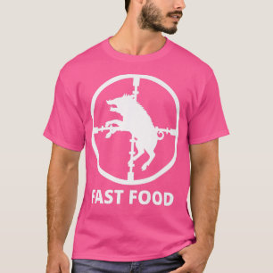 T-shirt Fast Food Wild Boar Hunter Pig Hunting for Hunters