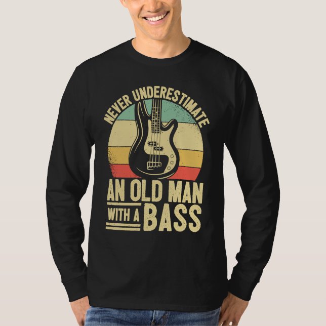 T-shirt Father Bass Player Dad Bassist Grandpa Bass Old Ma (Devant)