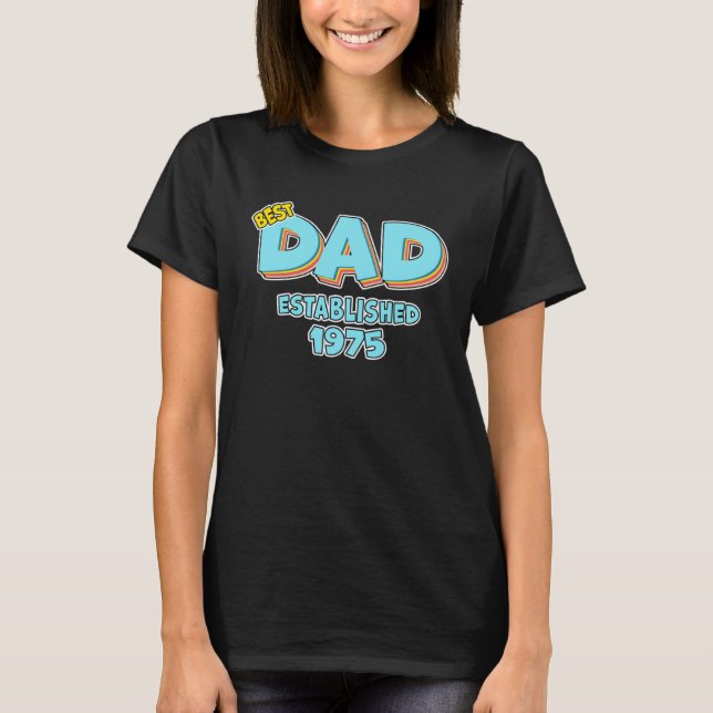 T-shirt Father Best Dad Ever Established 1975 Great Dad (Devant)