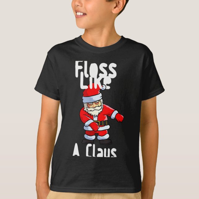 T-shirt Father Christmas Floss Like A Claus Funny Santa Ug (Devant)