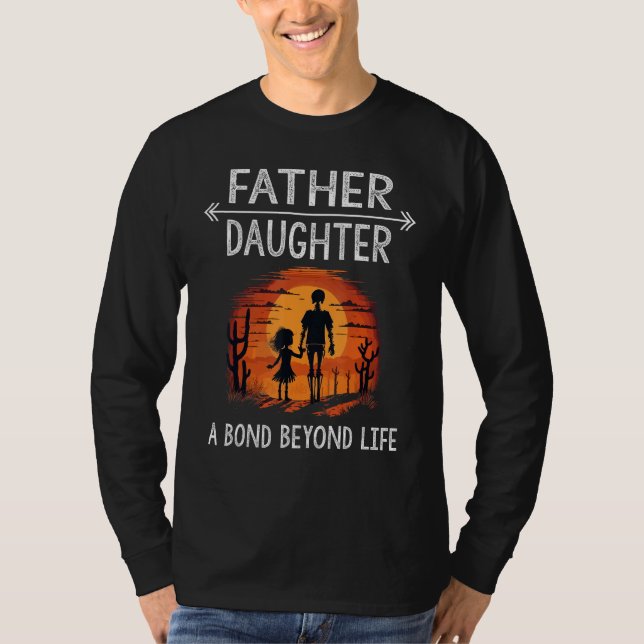 T-shirt Father Daughter a Bond Beyond Life Funny Matching (Devant)