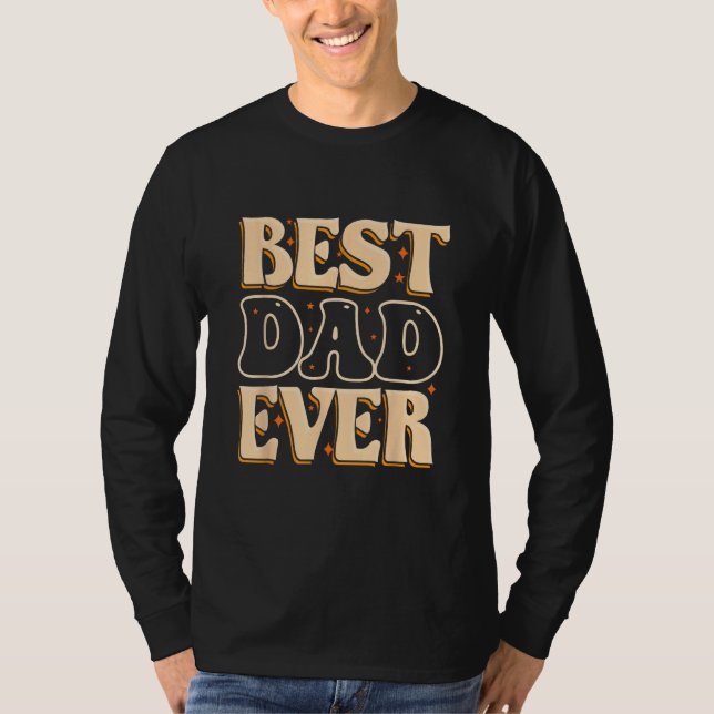 T-shirt Father Day Best Dad Ever From Daughter Son Mom Kid (Devant)
