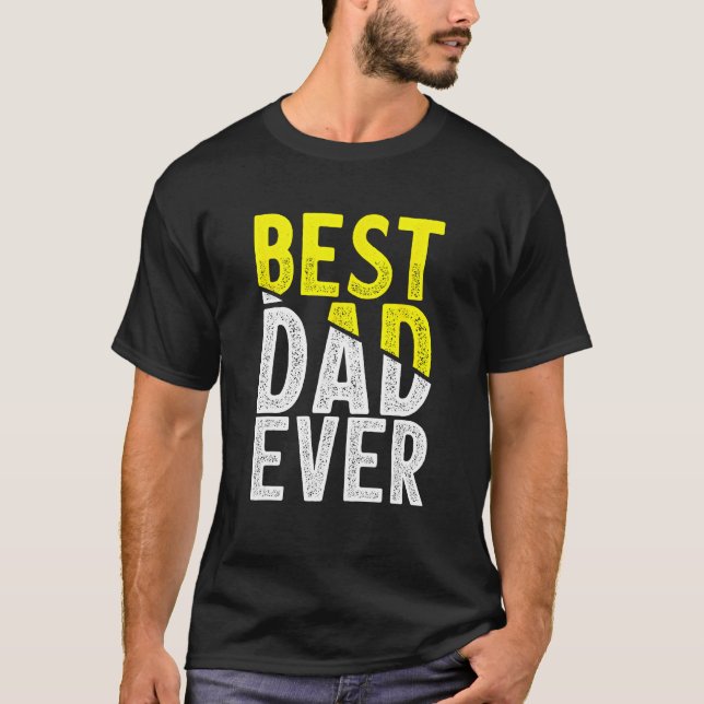 T-shirt Father Day Best Dad Ever From Daughter Son Mom Kid (Devant)