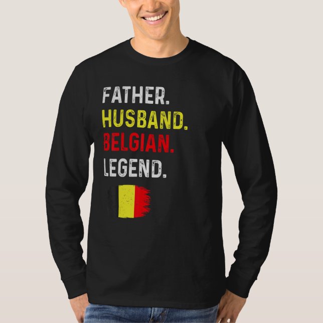 T-shirt Father Husband Belgian Legend Proud Dad Belgium Fl (Devant)