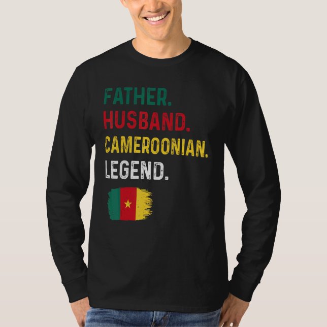 T-shirt Father Husband Cameroonian Legend Proud Dad Camero (Devant)