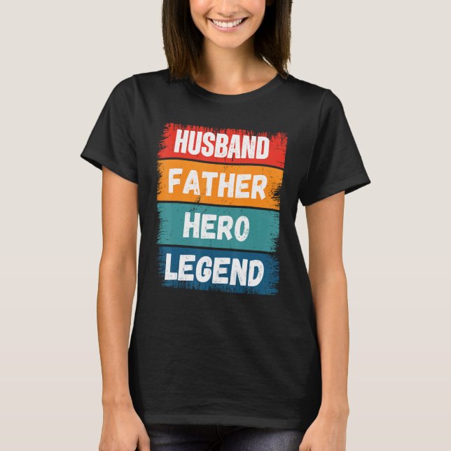 T-shirt Father Husband HERO Legend Proud Dad  Retro Papa (Devant)