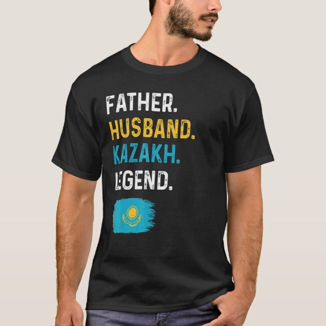 T-shirt Father Husband Kazakh Legend Proud Dad Kazakhstan  (Devant)