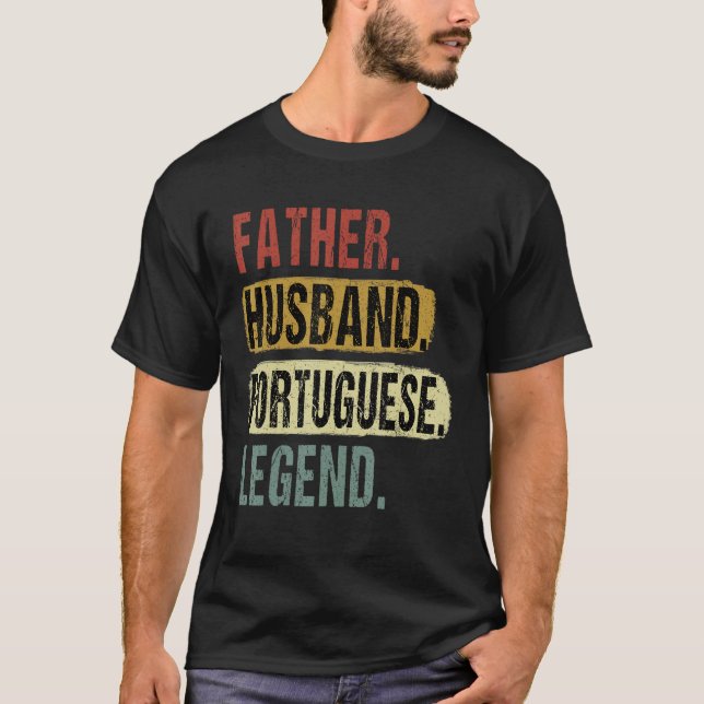 T-shirt Father Husband Portuguese Legend Portugal Dad Fath (Devant)