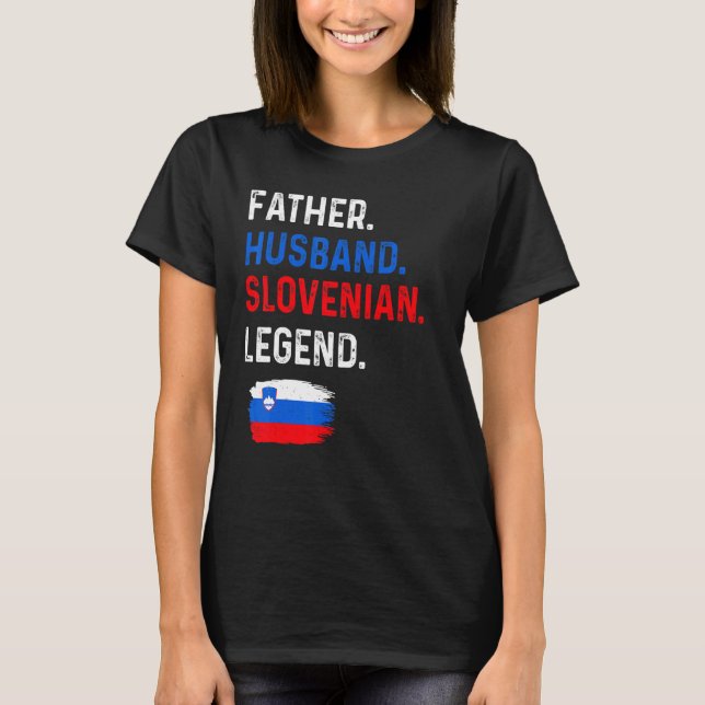 T-shirt Father Husband Slovenian Legend Proud Dad Slovenia (Devant)