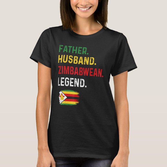 T-shirt Father Husband Zimbabwean Legend Proud Dad Zimbabw (Devant)