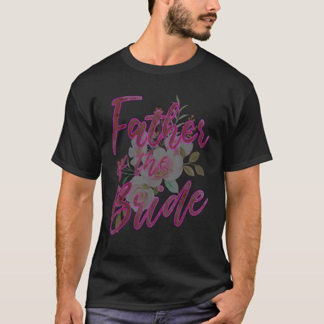 T-shirt Father of the Bride Matching Family Wedding Bridal (Devant)
