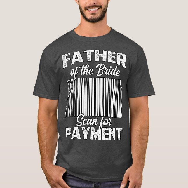 T-shirt Father Of The Bride Wedding Ceremony Reception (Devant)