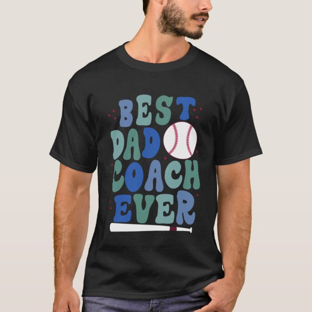 T-shirt Father s Day Baseball Father Best Dad Coach ever B (Devant)