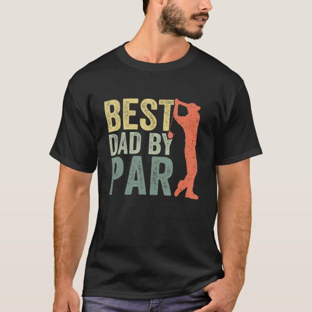 T-shirt Father s Day Best Dad By Par Golfer Daddy  Golf (Devant)