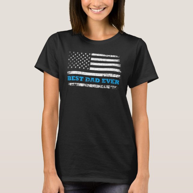 T-shirt Father s day Best dad ever with US american flag (Devant)