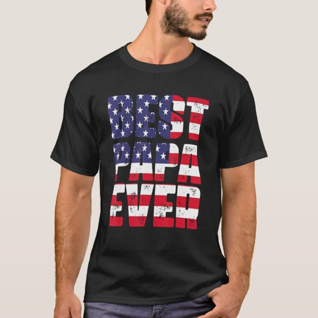 T-shirt Father s Day Best Papa Ever with US American Flag (Devant)