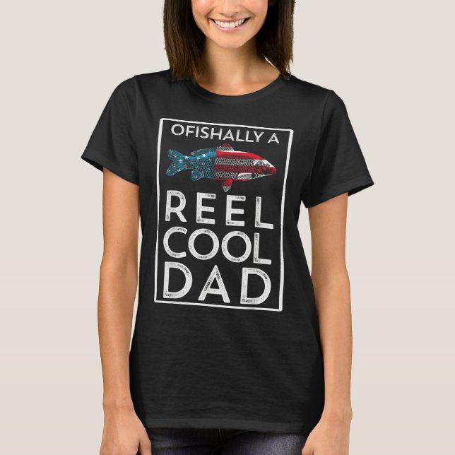 T-shirt Father s Day Ofishally A Reel Cool Dad Fishing (Devant)