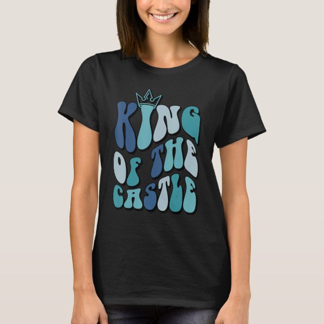 T-shirt Father s day  quote King of the castle dad best fa (Devant)