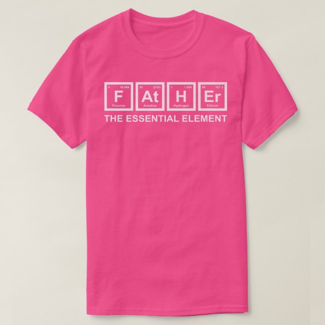 T-shirt Father The Essential Element Dad Father Science Ch (Design devant)