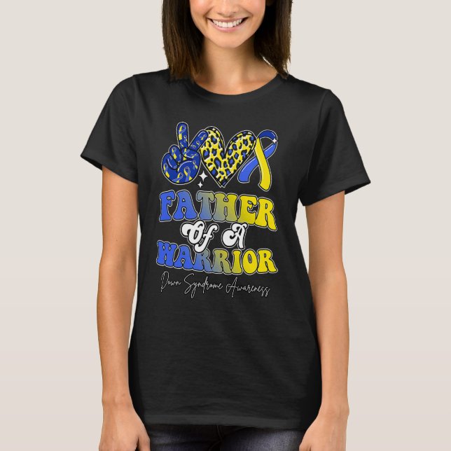 T-shirt Father Warrior Down Syndrome Awareness Family (Devant)