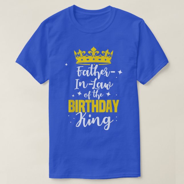T-shirt FatherInLaw of the Birthday King Party Crown Bday  (Design devant)