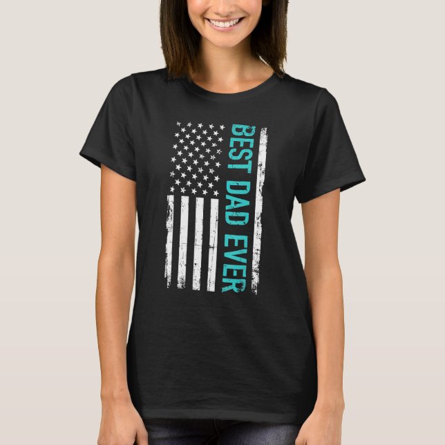T-shirt Father's Day Best Dad Ever With US American Flag 1 (Devant)