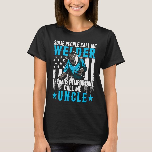 T-shirt Fathers Day  Daddy Men Welding Uncle  Welder Uncle (Devant)