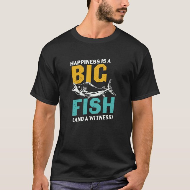 T-shirt Father's Day Fishing Fisherman Happiness is  1 (Devant)