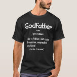 T-shirt Fathers Day For Godfather Definition From Godchild<br><div class="desc">Father's Day For Godfather Definition From Godchild</div>