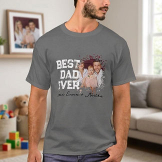 T-shirt Father's Day Gift T-Shirt, Best Dad Ever Tee