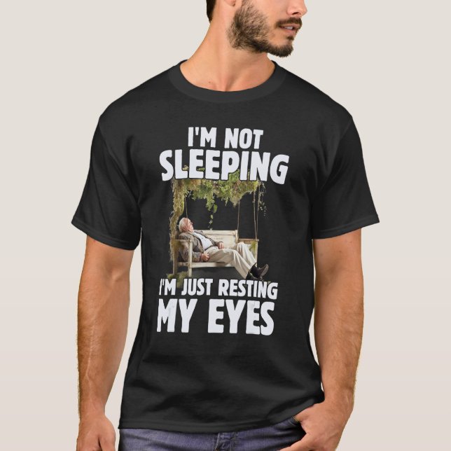 T-shirt Father's Day I'm Not Sleeping I'm Just Resting My  (Devant)