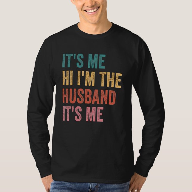 T-shirt Fathers Day   Its Me Hi I'm The Husband Its Me (Devant)