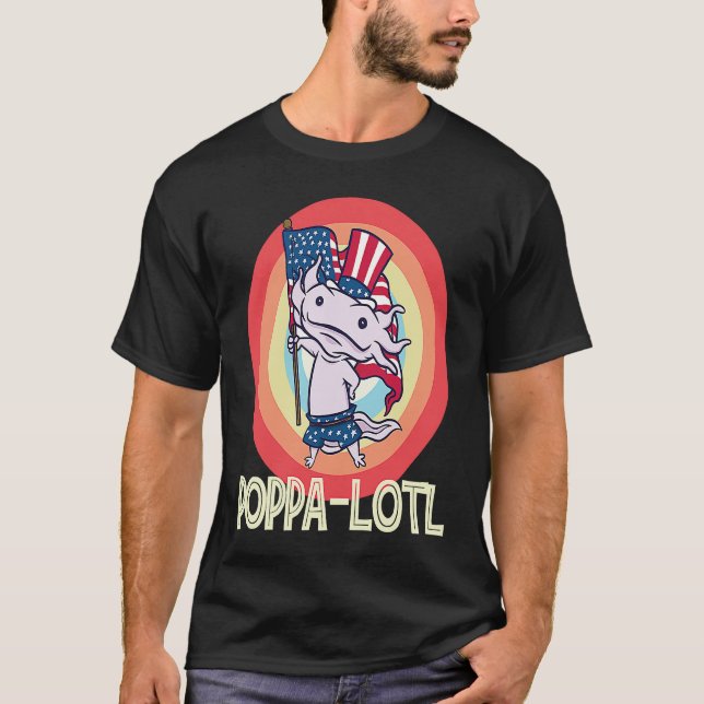 T-shirt Father's Day  Poppa o Lotl  1 (Devant)