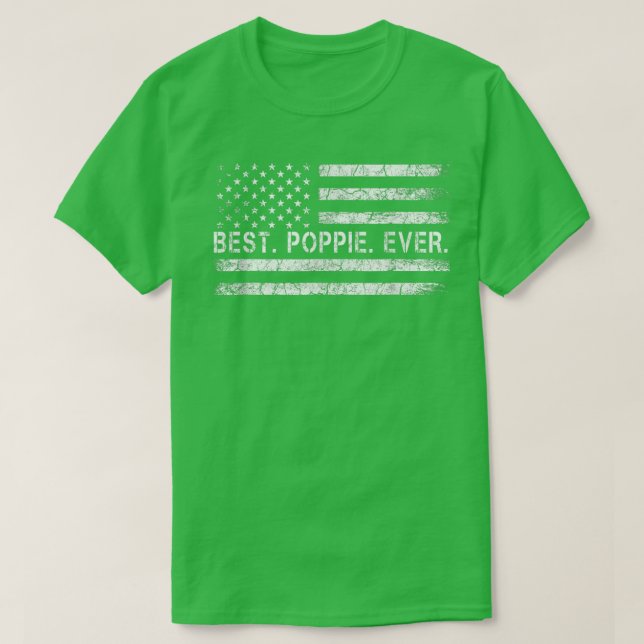 T-shirt Fathers Say Best Poppie Ever With US American Flag (Design devant)