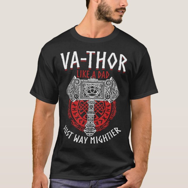 T-shirt Fathor  Like A Dad Just Way Mightier Father s Day  (Devant)