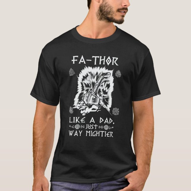 T-shirt Fathor Like A Dad Just Way Mightier Father's Day V (Devant)