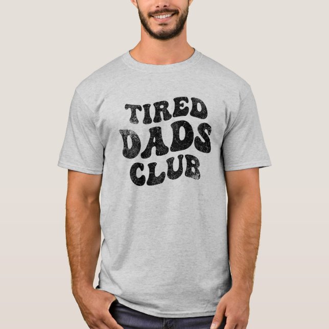 T-shirt Fatigué Dads Club Funny (Devant)