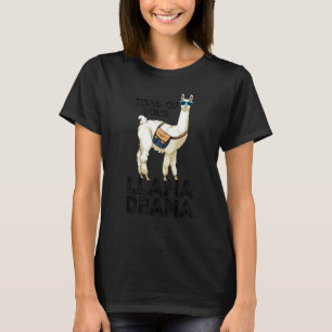 T-shirt Fatigué de votre drame de lama Femme lama Animal