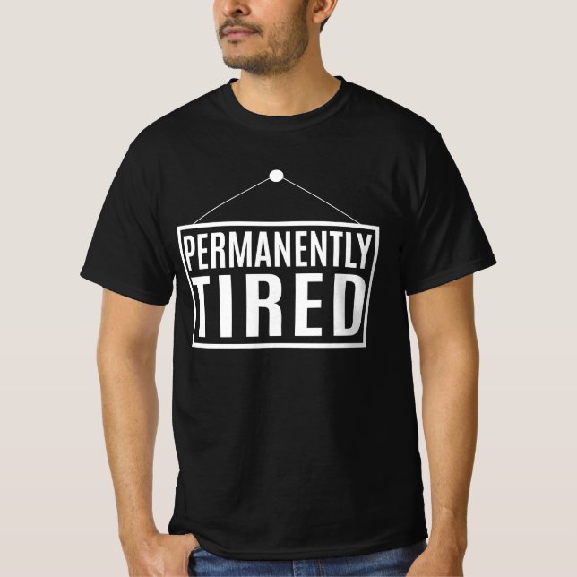 T-shirt Fatigué en permanence (Devant)