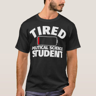 T-shirt Fatigué étudiant en sciences politiques