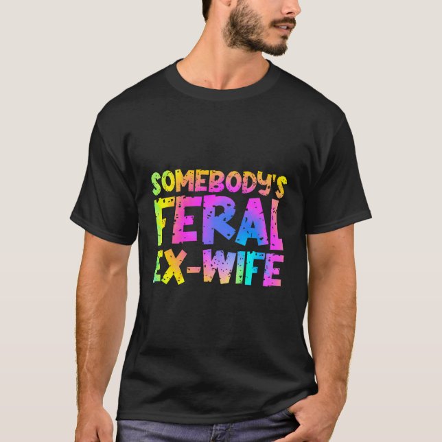 T-shirt Fatigué Ex-Femme De Quelqu'Un - Teint Dye (Devant)