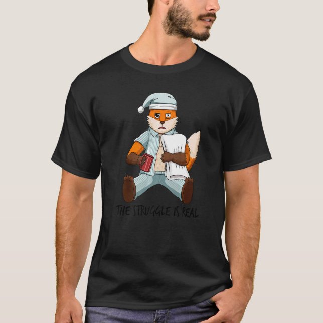 T-shirt Fatigué Fox Lazy La Lutte Est Réelle Sortir De (Devant)