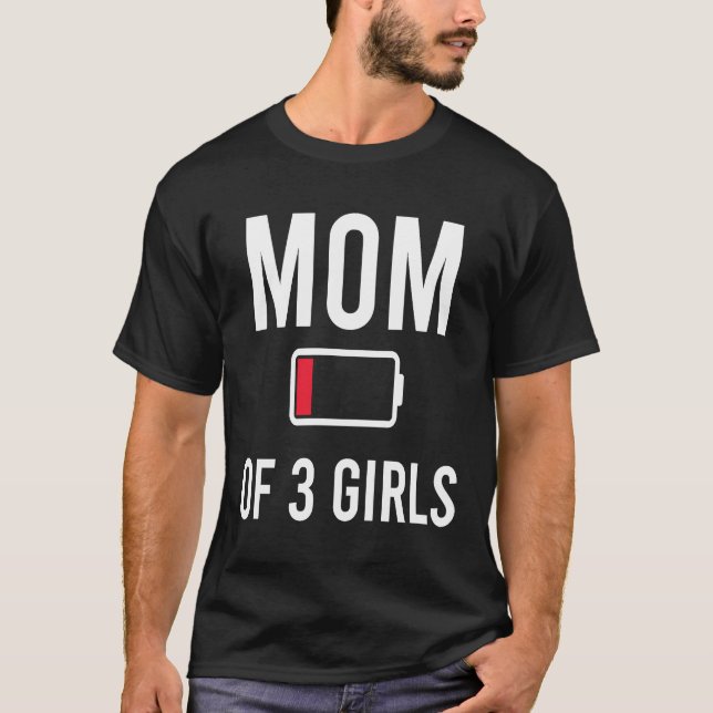 T-shirt Fatigué Maman 3 filles Faible Batterie Famille de  (Devant)