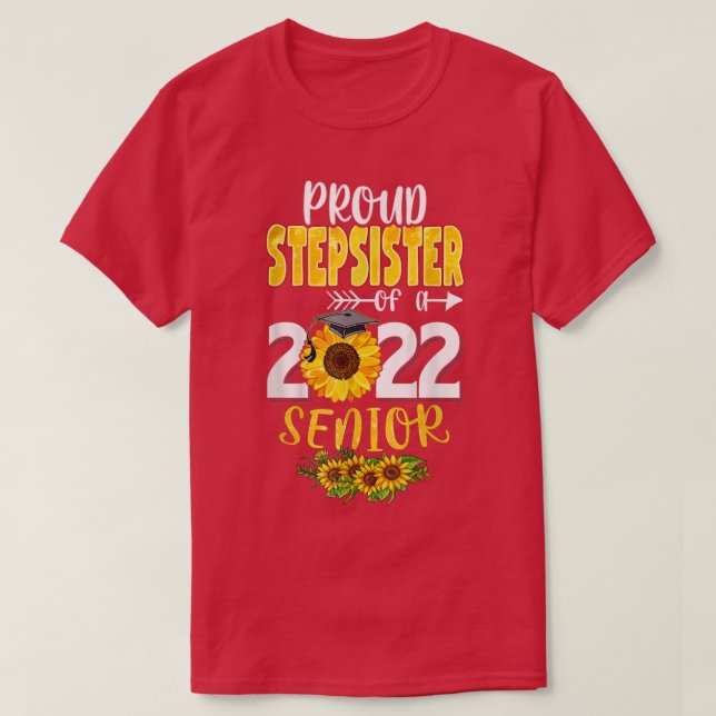 T-shirt FATIGUÉ STEPSISTER D'UN Graduation Senior 22 Class (Design devant)