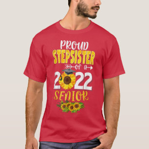 T-shirt FATIGUÉ STEPSISTER D'UN Graduation Senior 22 Class