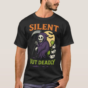 T-shirt Faucheuse silencieuse mais mortelle