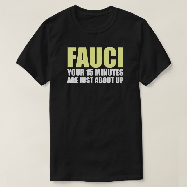 T-shirt FAUCI 15 MINUTES (Design devant)